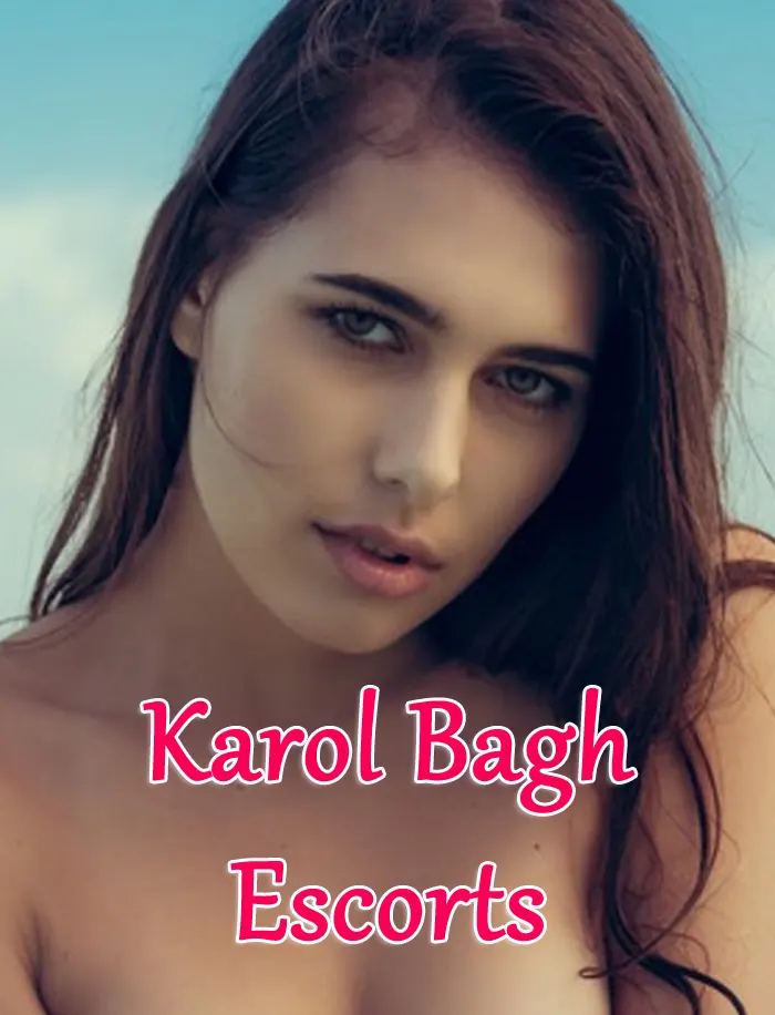 Karol Bagh escort service, Karol Bagh escorts cheap